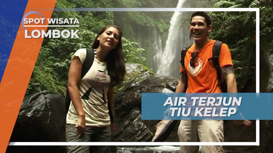 Air Terjun Tiu Kelep Lombok, Lelahnya Perjalanan Terbayar Indahnya Pemandangan