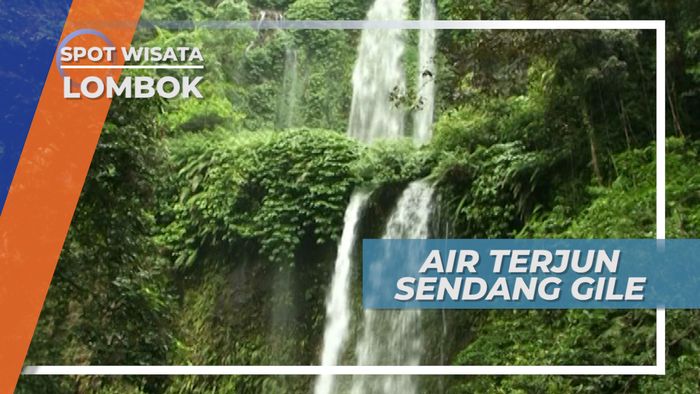 Air Terjun Sendang Gile, Desa Senaru Lombok
