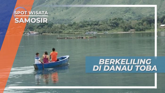 Mendayung Perahu Berkeliling Danau Toba Sambil Menikmati Keindahannya, Samosir