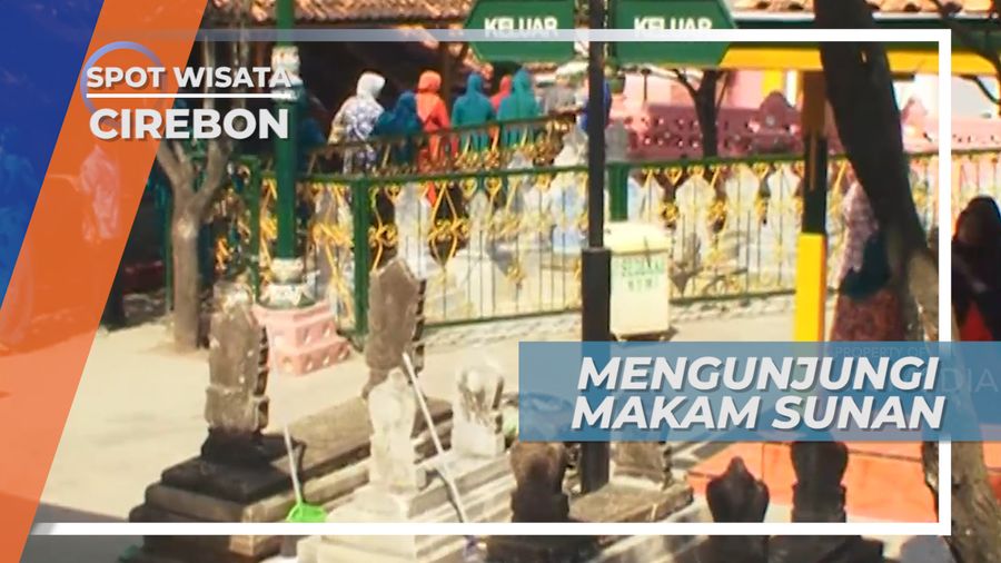 Berziarah ke Makam Sunan Gunung Jati di Cirebon