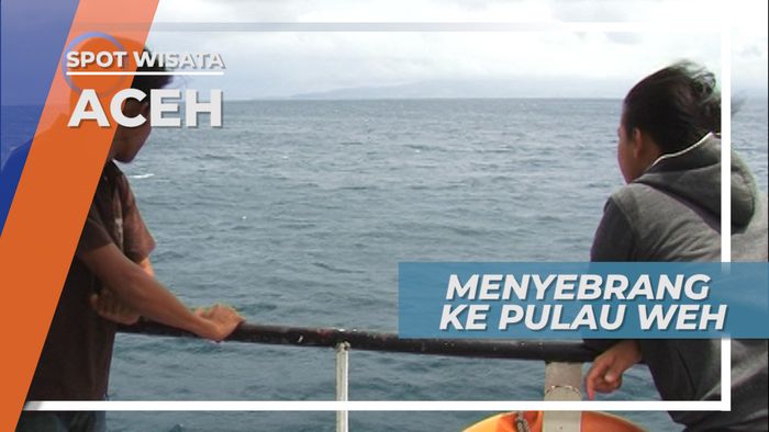 Menyebrang ke Pulau Weh Aceh Melalui Pelabuhan Ulee Lheue