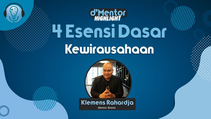 Mengenal Esensi Dasar Kewirausahaan
