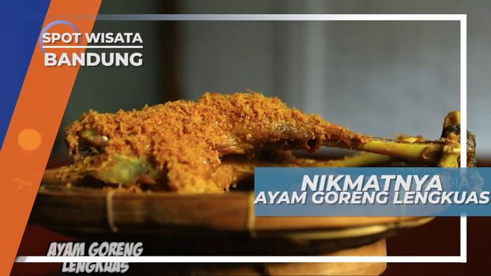 Gurih-gurih Lezat, Menikmati Cita Rasa Ayam Goreng Lengkuas Bandung
