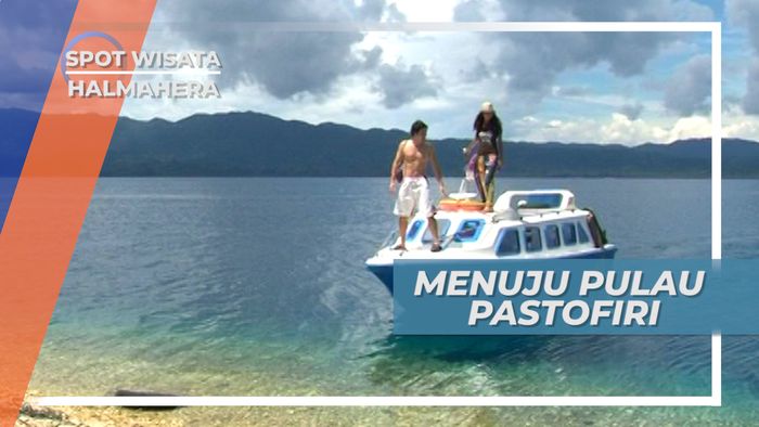 30 Menit Menuju Pulau Pastofiri, Menggunakan Speed Boat, Halmahera