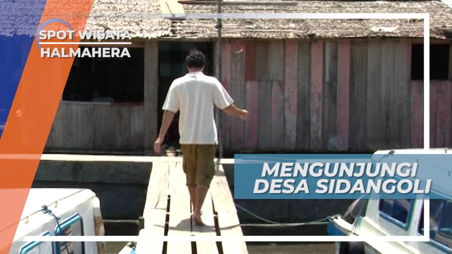 Mengunjungi Rumah-rumah Panggung Desa Sidangoli, Halmahera
