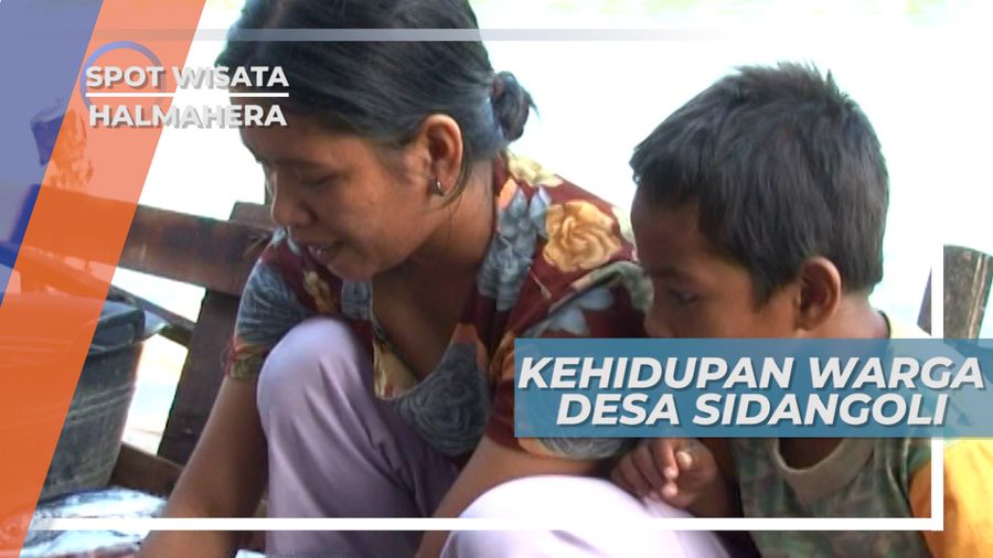 Ramah Senyum Kehidupan Warga Desa Sidangoli, Halmahera