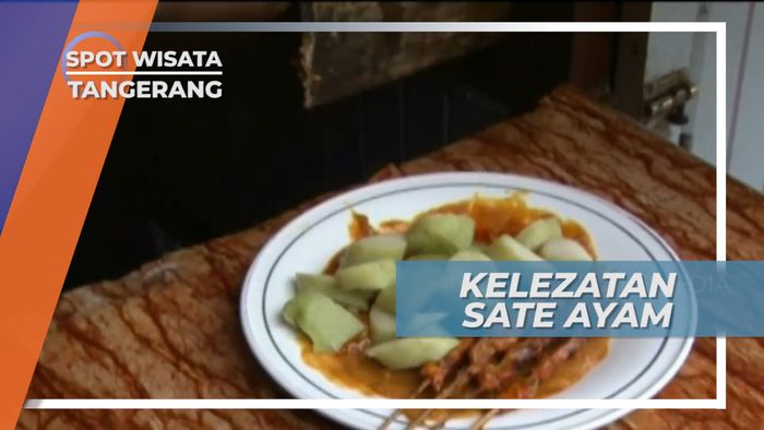 Menikmati Sate Ayam Pasar Lama Tangerang yang Melegenda