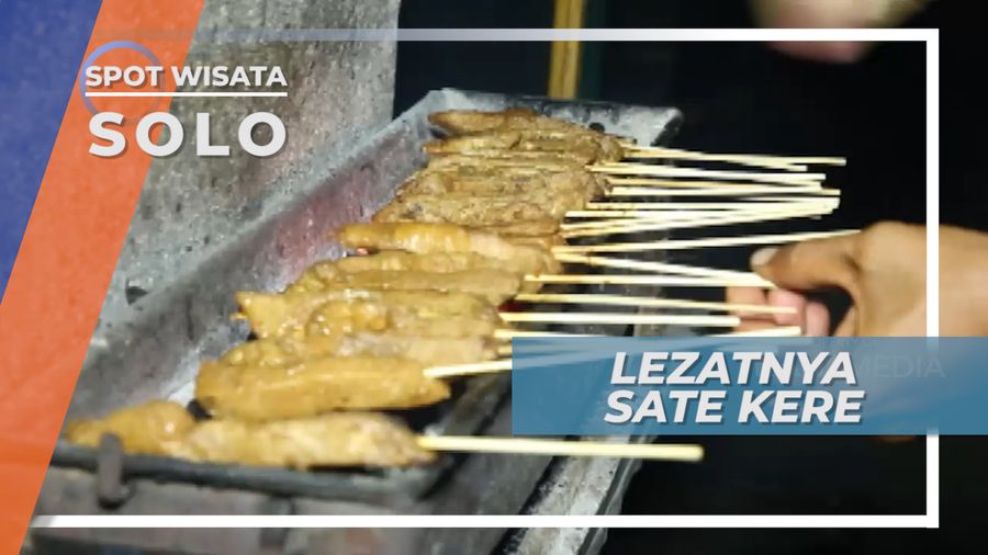 Lezatnya Sate Kere, Ikon Kuliner Khas Kota Solo