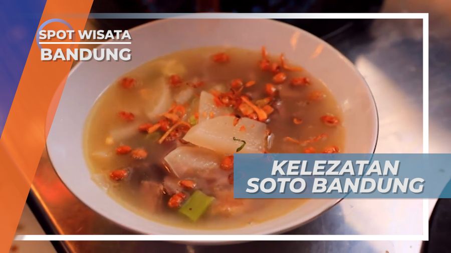 Nikmatnya Cita Rasa Soto Bandung, Kuliner Primadona yang Melegenda, Jawa Barat