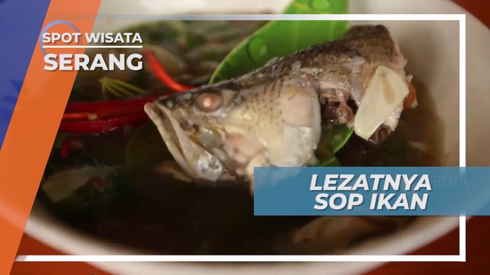 Kuah Segar, Sop Ikan Gurih Serang Banten