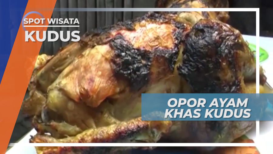 Menikmati Lezat dan Gurihnya Opor Ayam Panggang Khas Kudus, Jawa Tengah