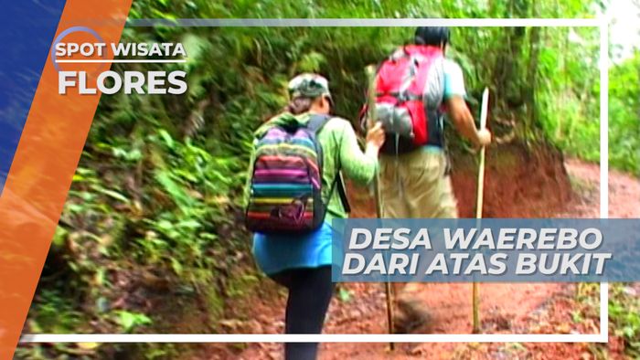 Keindahan Desa Wae Rebo dari Atas Bukit, Flores