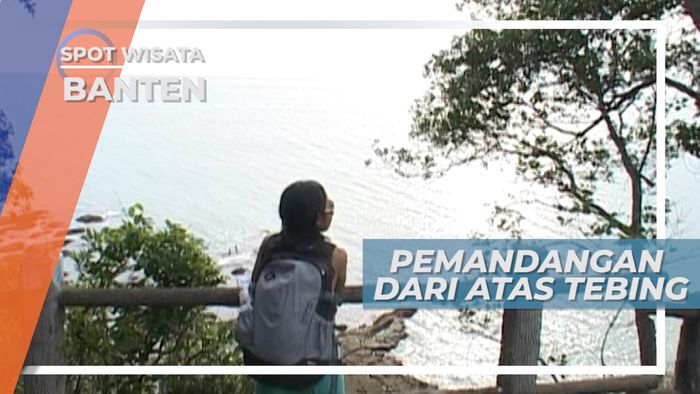 Pemandangan dari Atas Bukit Tebing Karangbolong Anyer Banten