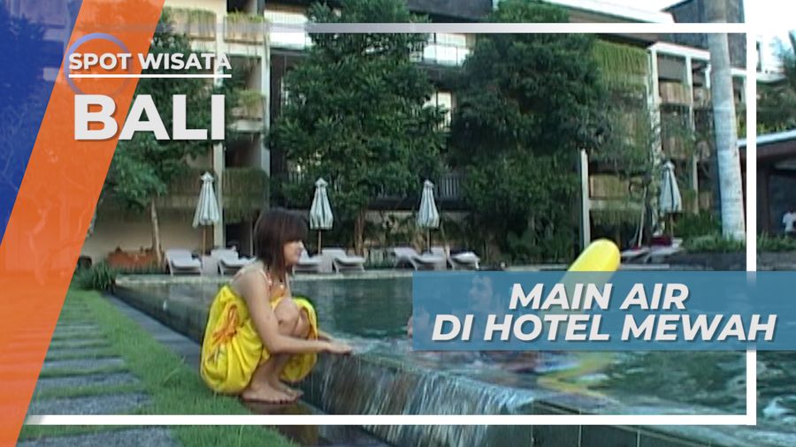Menikmati Fasilitas Kolam Renang di Hotel Mewah, Bali