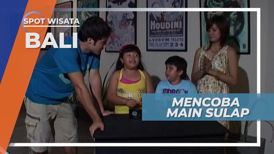 Bimsalabim, Mencoba Trik-trik Bermain Sulap, Bali