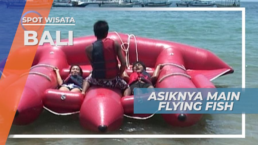 Uji Nyali Dengan Mencoba Bermain Flying Fish, Bali