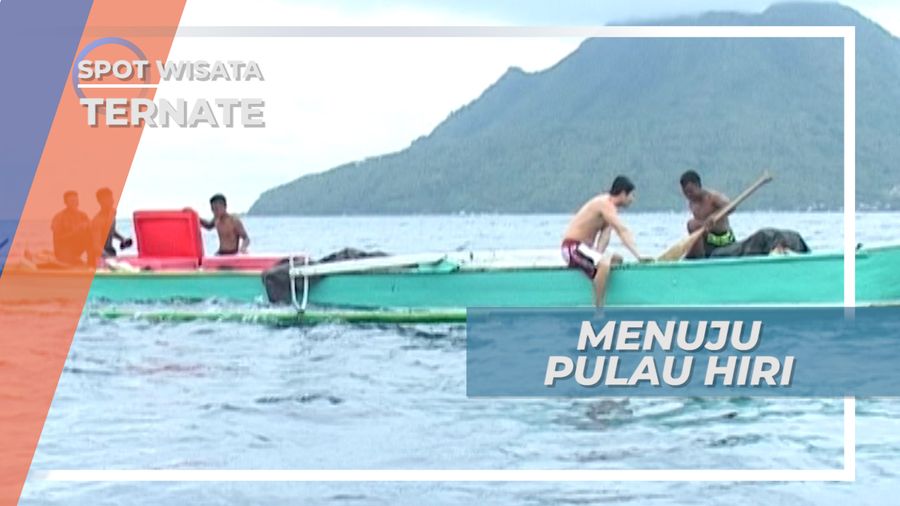 Membelah Lautan Menuju Pulau Hiri yang Bersejarah, Ternate