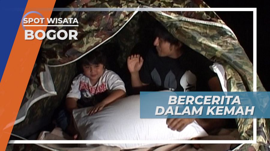 Mendengarkan Cerita Pengantar Tidur di dalam Tenda, Bogor