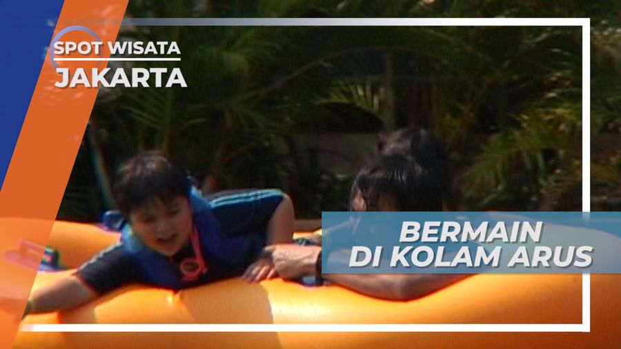 Bermain di Kolam Arus Jakarta