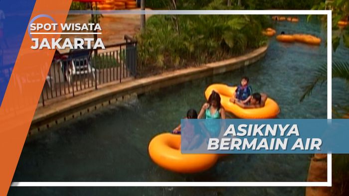 Asiknya Bermain Air Di Wahana Tirta Jakarta