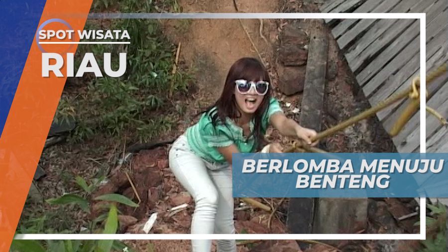 Main Seru di Tempat Benteng Bersejarah, Riau