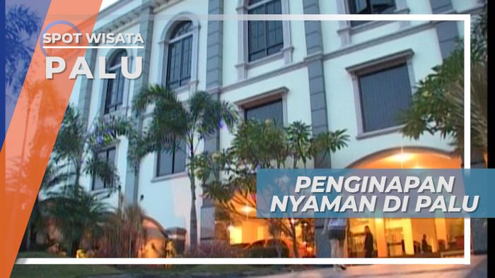 Menginap Nyaman di Kota Palu Sulawesi Tengah