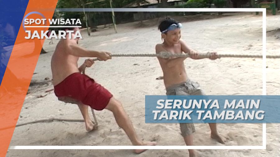 Bertanding Balap Karung dan Tari Tambang di Pasir Pulau Bidadari Jakarta