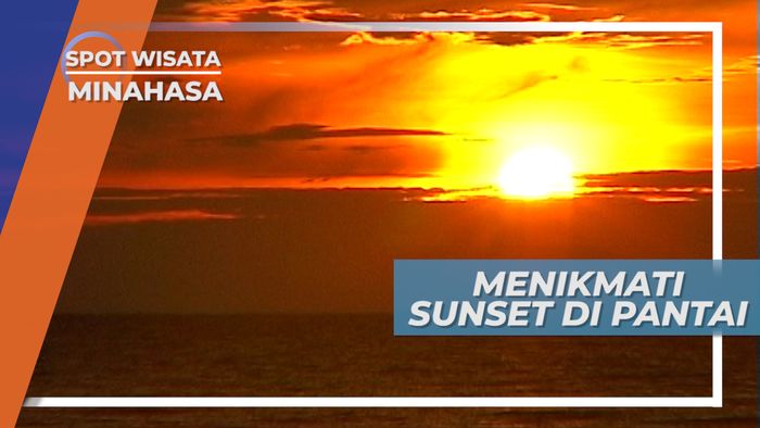 Menikmati Sunset Dari Resort Mewah di Tepi Pantai Kima Bajo Minahasa Sulawesi Utara
