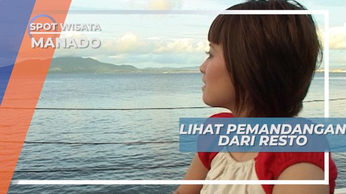 Pemandangan Indah, Restoran Mewah Tepi Laut Manado Sulawesi Utara