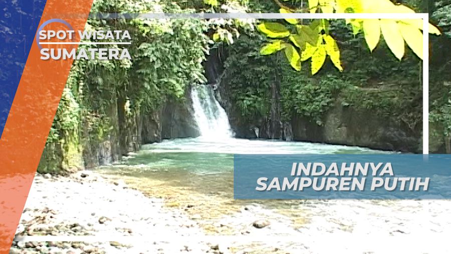 Air Terjun Sampuren Putih, Keindahan Alam Dan Cinta Abadi Sumatera Utara