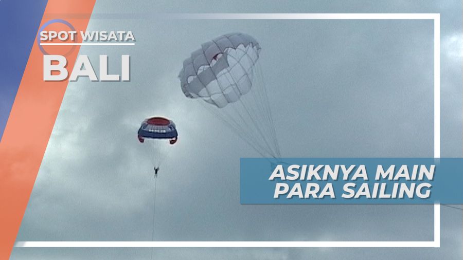Para Sailing, Menikmati Bali Dari Udara