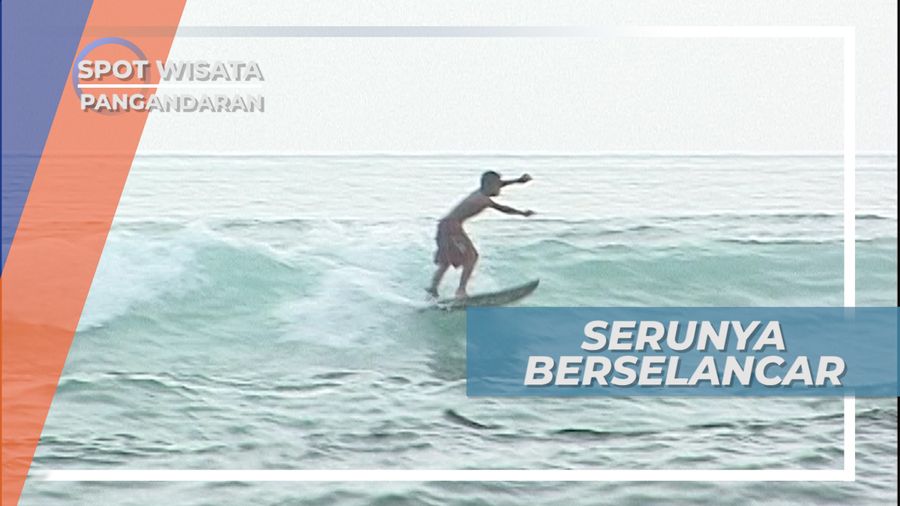 Serunya Berselancar, Meniti Buih Ombak Pantai Selatan Pangandaran Jawa Barat