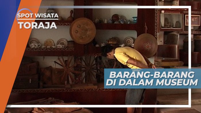 Koleksi Berharga Museum Buntu Kalando Toraja Sulawesi Selatan