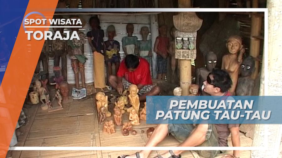 Pembuatan Patung Tau-Tau, Desa Lemo Tana Toraja Sulawesi Selatan