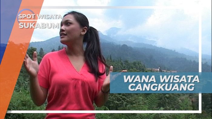 Wana Wisata Cangkuang Desa Cidahu Sukabumi