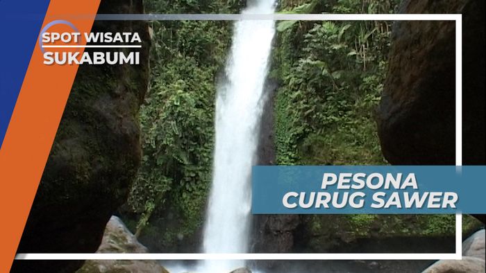 Curug Sawer, Pesona Alam Indah Sukabumi 