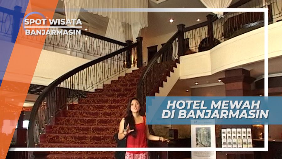 Menginap Mewah di Hotel Bernuansa Tradisional Banjarmasin