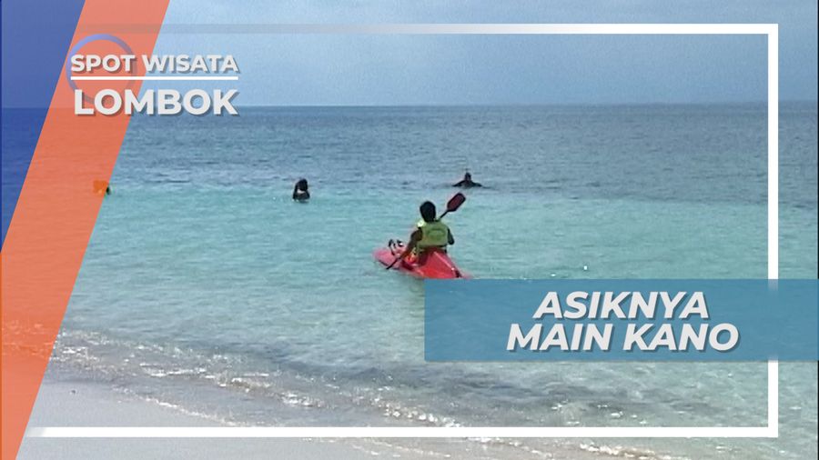 Asiknya Main Kano di Gili Nanggu Lombok Barat