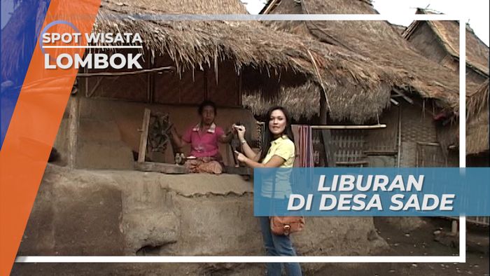 Berliburan Menjadi Penenun di Tradisional Desa Sade Lombok Nusa Tenggara Barat
