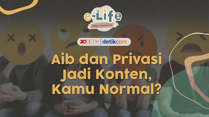 Aib dan Privasi Jadi Konten, Kamu Normal?