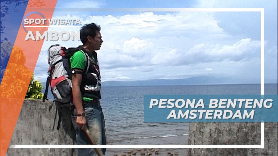 Dikelilingi Laut Lepas, Pesona Keindahan Benteng Amsterdam di Ambon Maluku