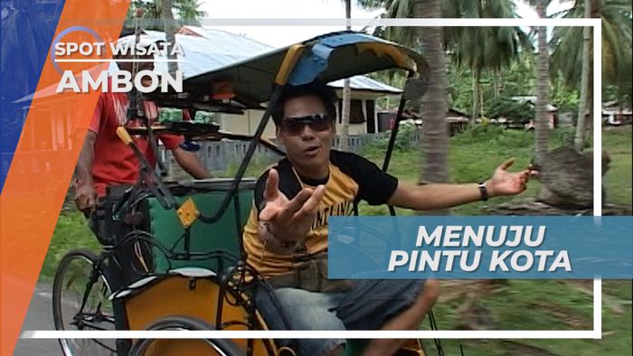 Naik Becak, Sambil Menikmati Musik Menuju Pintu Kota, Ambon