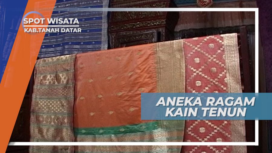 Kabupaten Tanah Datar, Penghasil Kain Tenun Berkualitas di Sumatera Barat