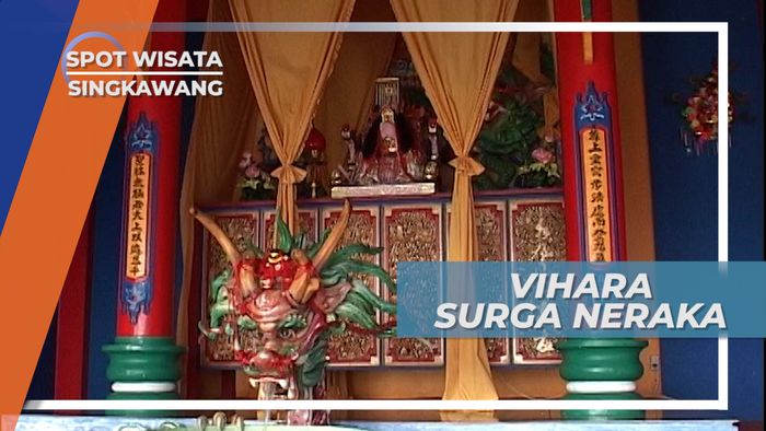 Berkunjung ke Vihara Surga Neraka Singkawang Kalimantan Barat
