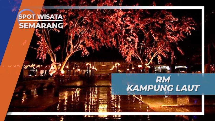 Rumah Makan Kampung Laut, Kuliner Laut Maha Nikmat dari Semarang