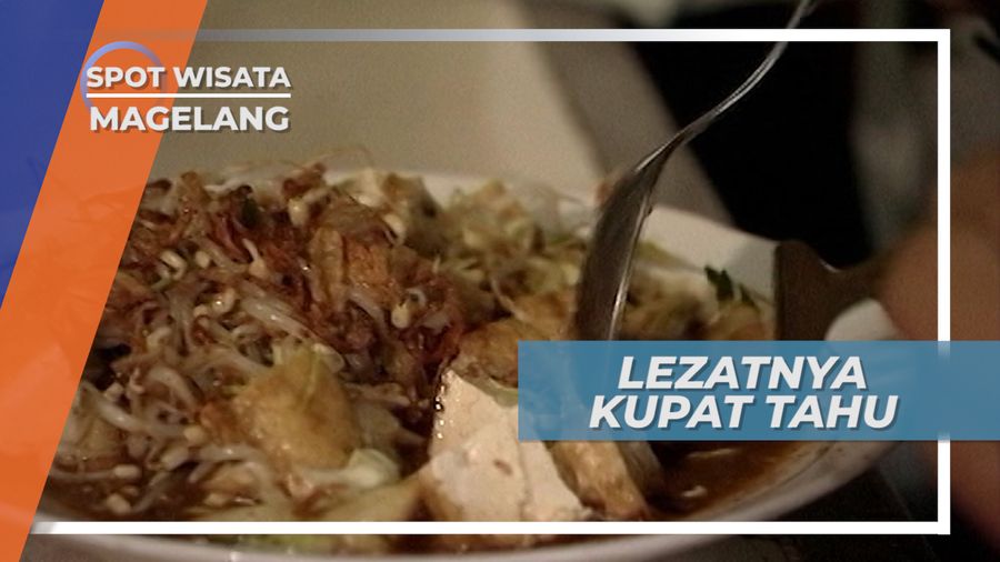 Kupat Tahu, Lezatnya Legenda Kuliner Pojok Magelang sejak 1952 