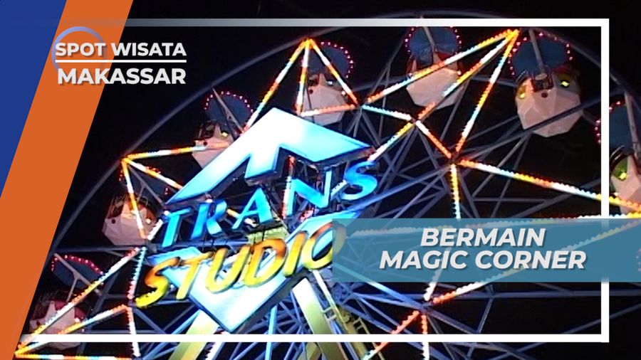Mecoba Sensasi Bermain Wahana Magic Corner di Trans Studio, Makassar