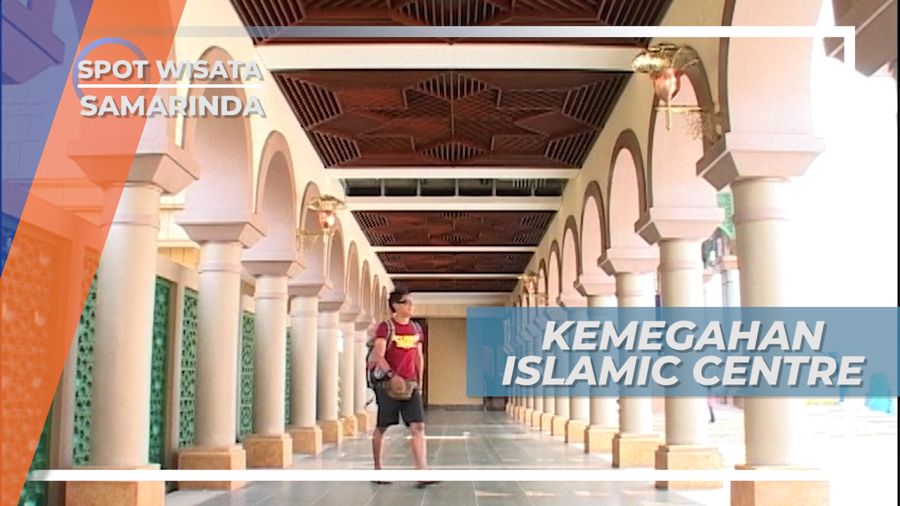 Melihat Arsitektur Megah Islamic Centre Samarinda Kalimantan Timur