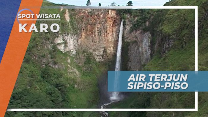 Sipiso-piso, Air Terjun Eksotis Destinasi Favorit Warga Karo, Sumatera Utara