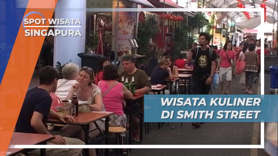 Wisata Kuliner Pecinan di Smith Street Singapura 